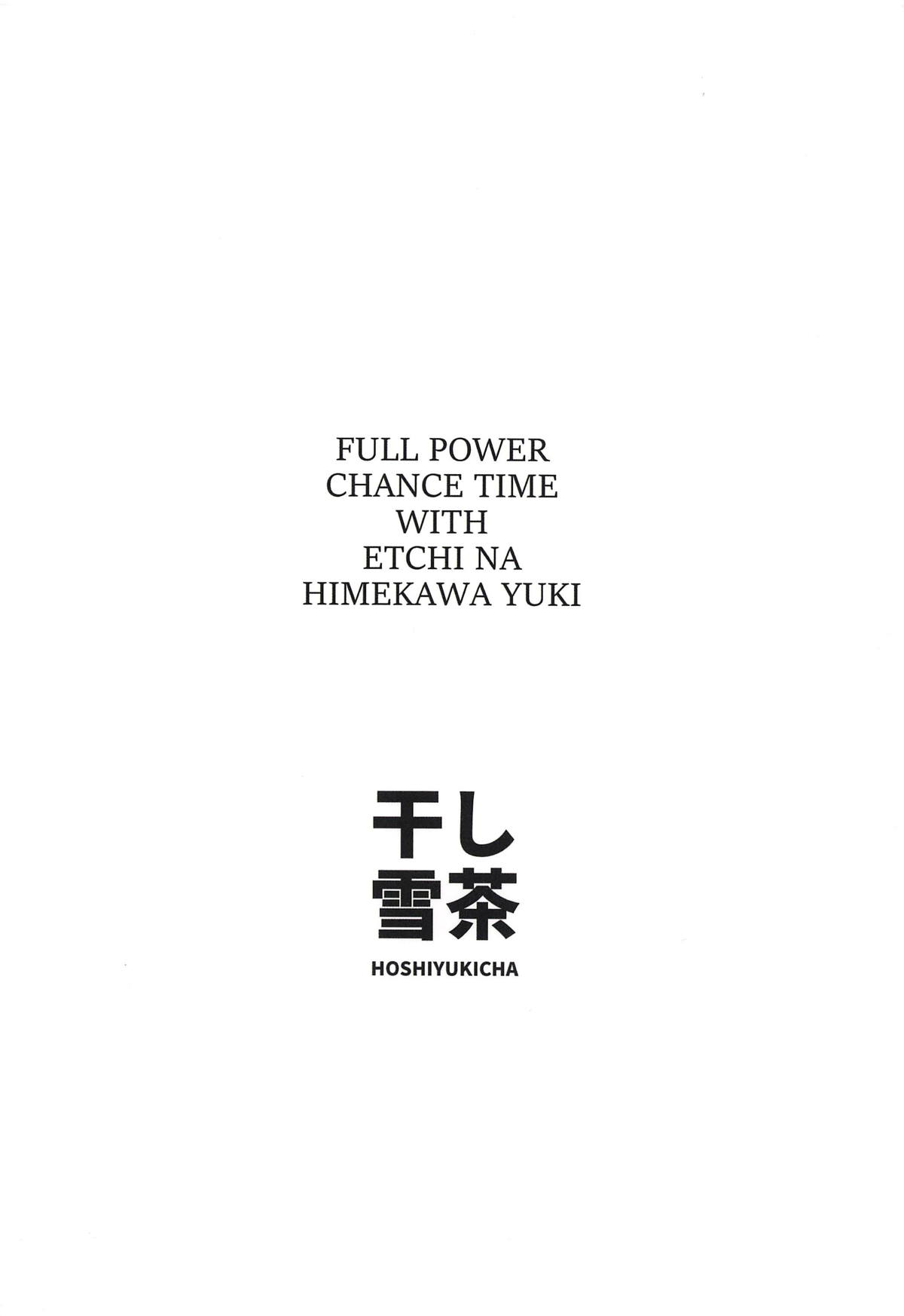 Ecchi na Himekawa Yuki no Zenryoku Chance Time | Full Power Chance Time with a Lewd Himekawa Yuki - Page 38