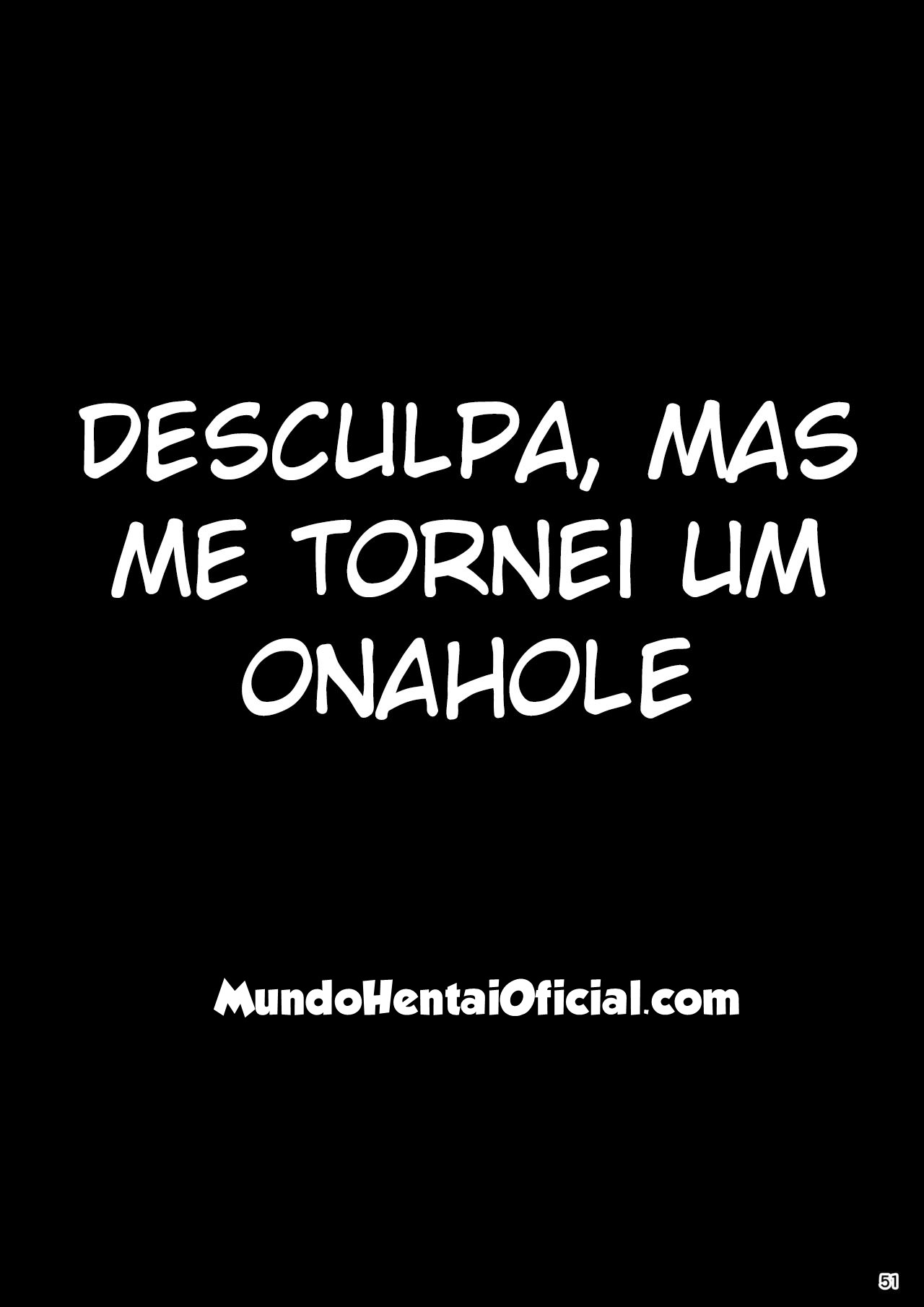 Apesar de ter Sido Criado Com Muito Carinho, Desculpa, Mas Acabei Virando um Onahole - Page 52